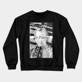 The Prisoner of the Village Crewneck Sweatshirt